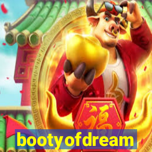 bootyofdream