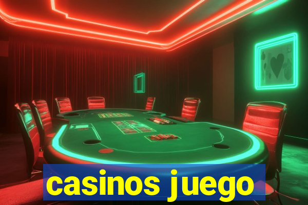 casinos juego