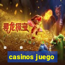 casinos juego