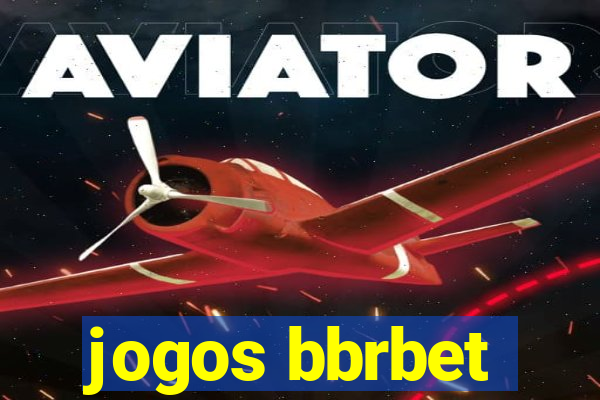 jogos bbrbet