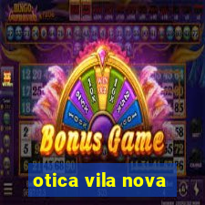 otica vila nova