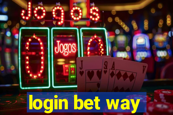 login bet way