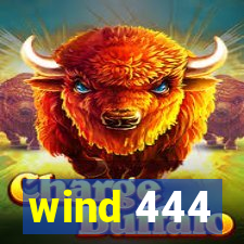 wind 444