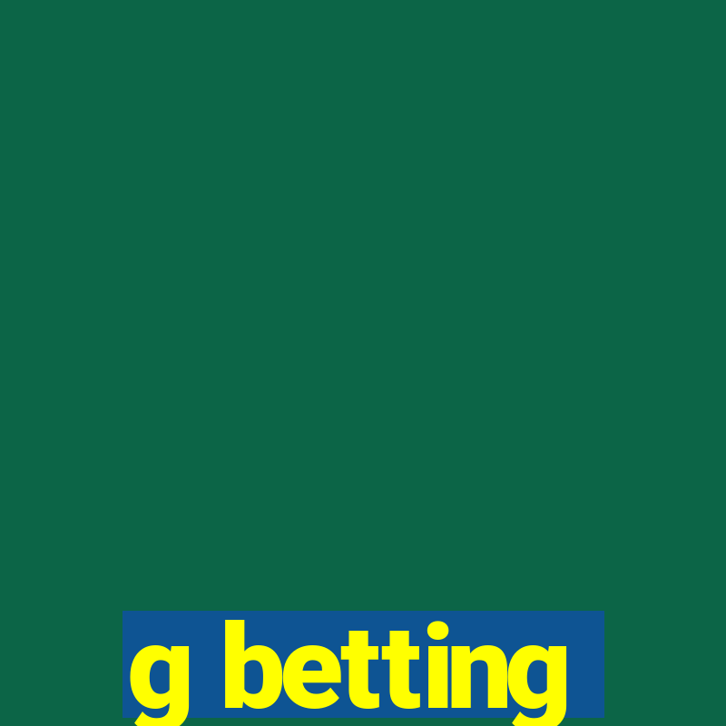 g betting