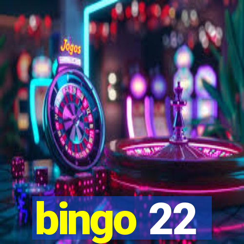 bingo 22