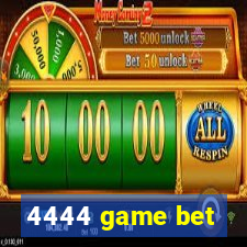 4444 game bet