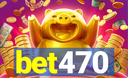 bet470