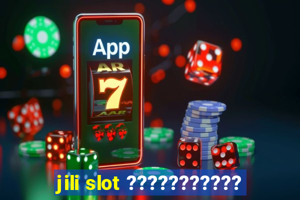 jili slot ???????????