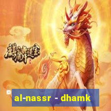 al-nassr - dhamk