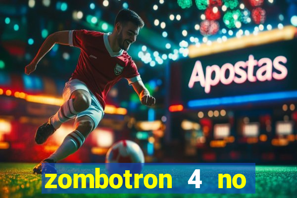 zombotron 4 no click jogos