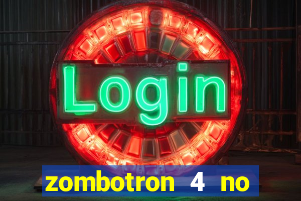 zombotron 4 no click jogos