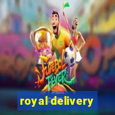 royal delivery