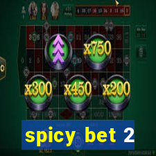 spicy bet 2