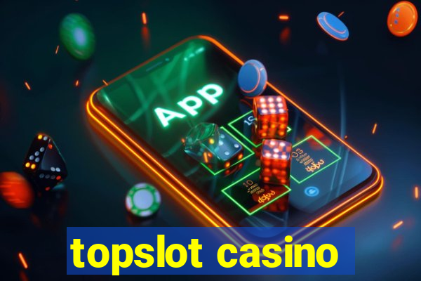 topslot casino