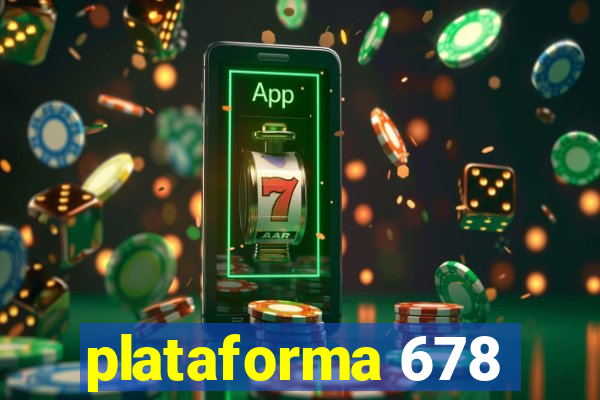 plataforma 678