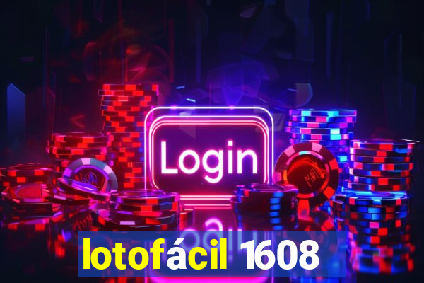 lotofácil 1608