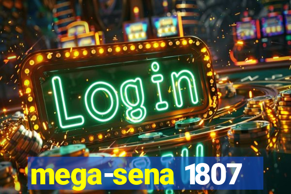 mega-sena 1807