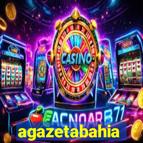 agazetabahia