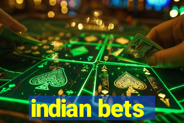 indian bets