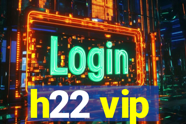 h22 vip