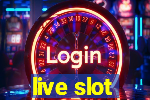 live slot