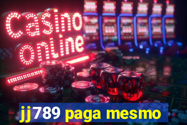 jj789 paga mesmo