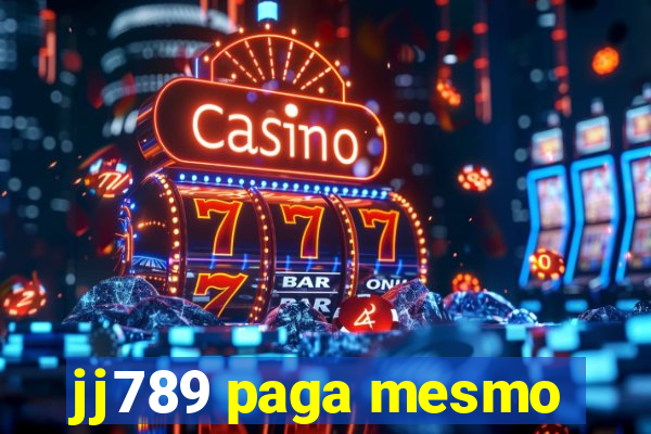 jj789 paga mesmo