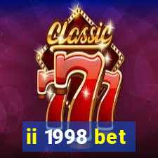 ii 1998 bet