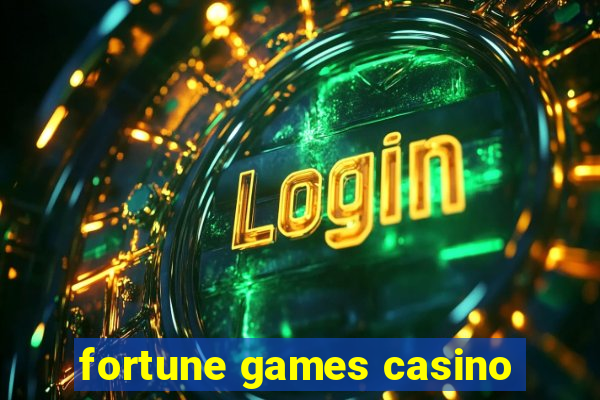 fortune games casino