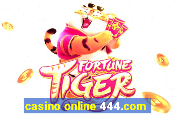 casino online 444.com