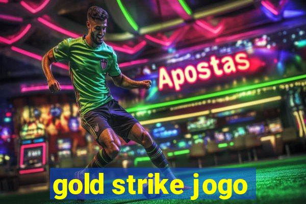 gold strike jogo