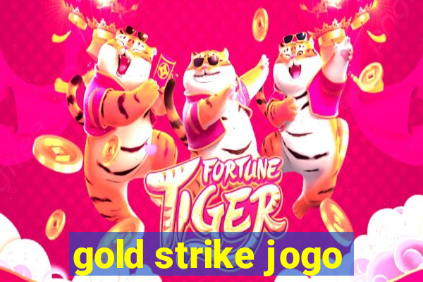 gold strike jogo