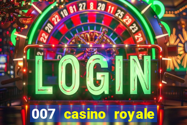 007 casino royale assistir online