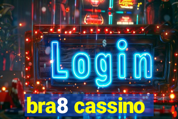 bra8 cassino