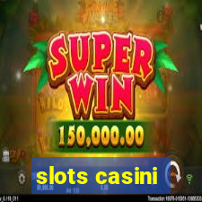 slots casini