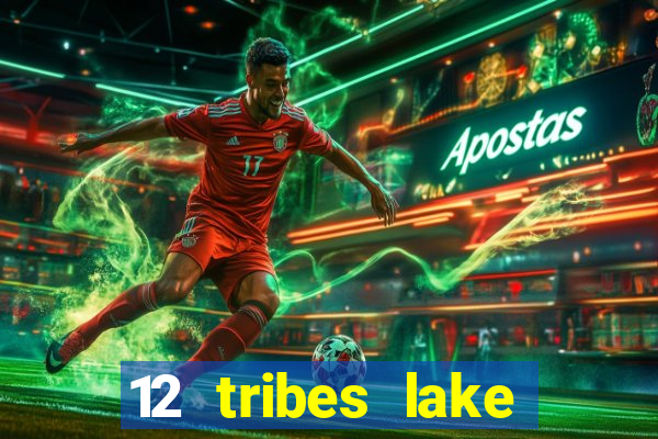 12 tribes lake chelan casino