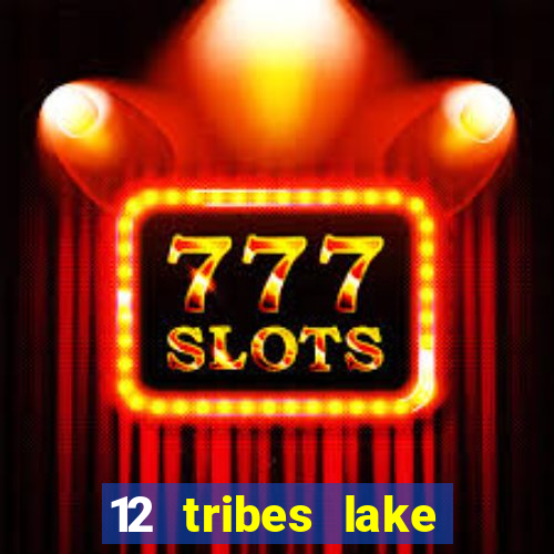 12 tribes lake chelan casino