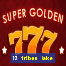 12 tribes lake chelan casino