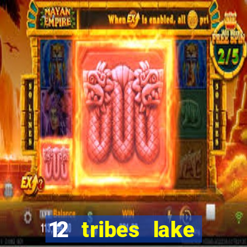 12 tribes lake chelan casino