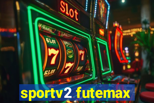 sportv2 futemax