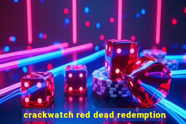 crackwatch red dead redemption