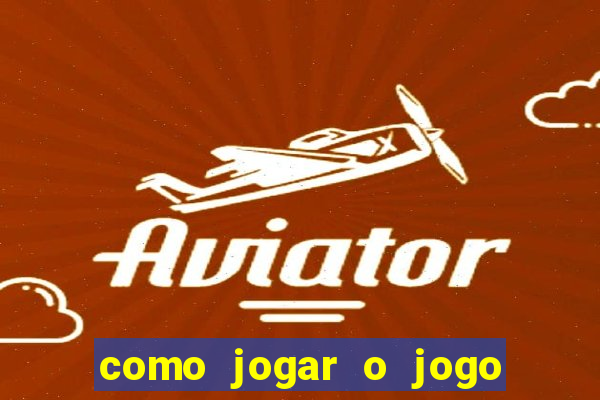 como jogar o jogo do aviao que ganha dinheiro