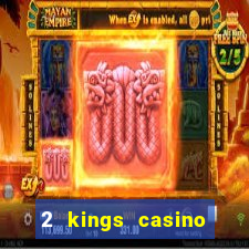 2 kings casino north carolina