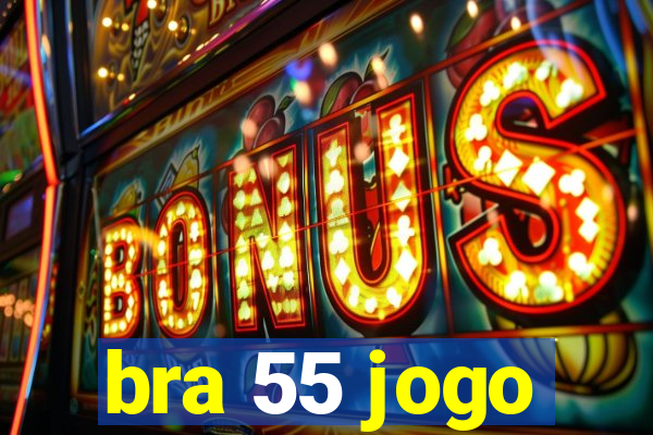 bra 55 jogo