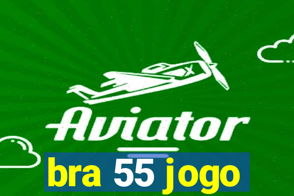 bra 55 jogo