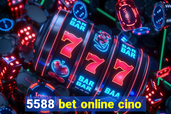 5588 bet online cino