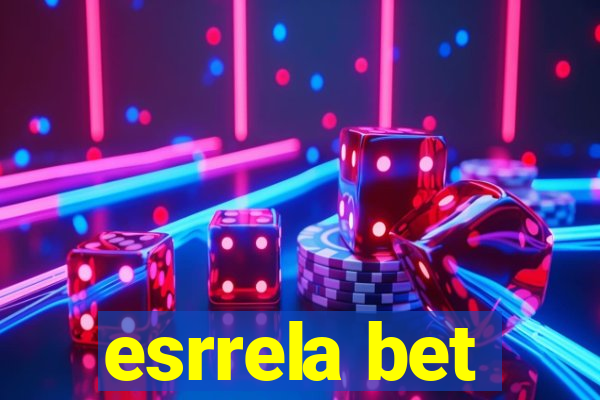 esrrela bet