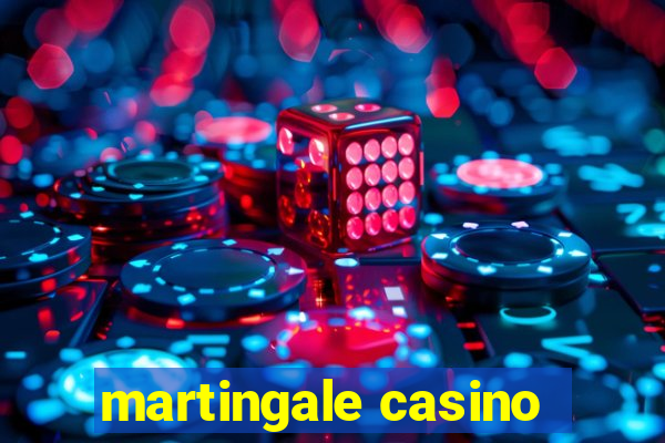 martingale casino