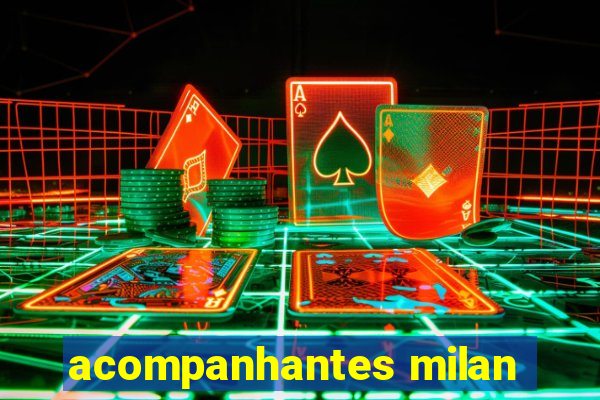 acompanhantes milan