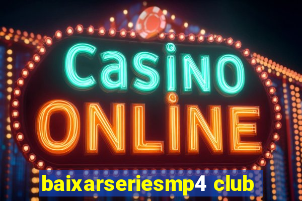 baixarseriesmp4 club